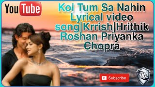 Download lagu Koi Tum Sa Nahin Lyrical video song|Krrish|Hrithik Roshan Priyanka Chopra mp3