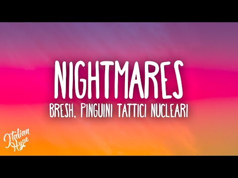 Bresh, Pinguini Tattici Nucleari - Nightmares