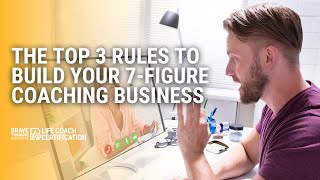 The Top 3 Rules to Build Your 7-Figure Coaching Business | Mat Boggs