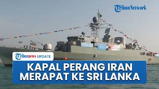 Perang Memanas, Kapal Perang Iran Izin Masuk ke Perairan Sri Lanka Usai Serangan Senjata Torpedo AS