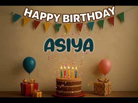 Happy Birthday ASIYA Song 🎉 | Custom Name Birthday Track by XBirthdays for all ages