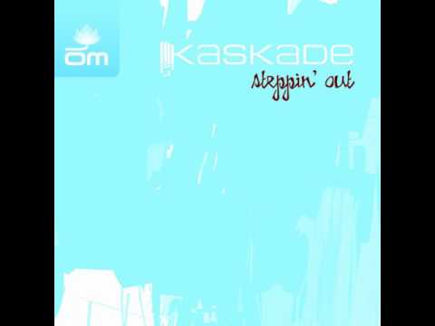 Kaskade - Steppin' Out (The Beard mix)