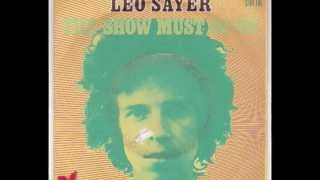 "The Show Must Go On"  Leo Sayer