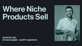 Maximizing Profitability Through Smart Product Engineering | Ethan Haber | Happy Habitats