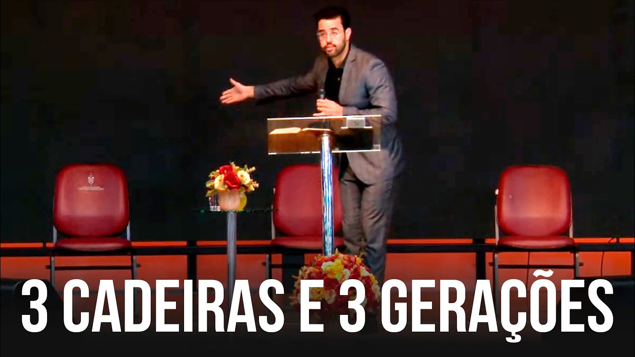 Jhones Brandão - 3 Cadeiras e 3 Gerações (The Three Chairs - Bruce Wilkerson)