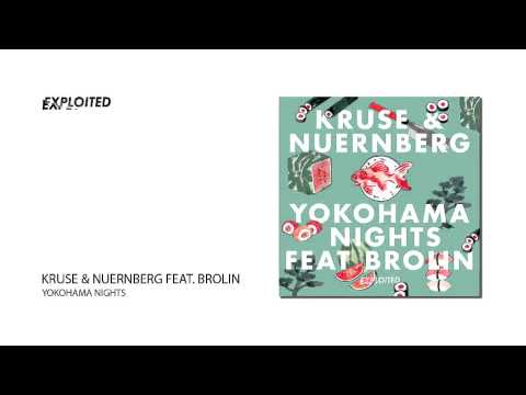 Kruse & Nuernberg - Yokohama Nights feat. Brolin | Exploited