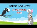 Rabbit And Crow One Minute Story Childenzia English Story