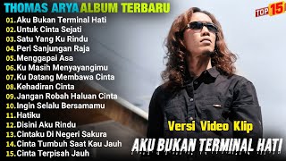 Download lagu Thomas Arya Full Album || AKU BUKAN TERMINAL HATI - UNTUK CINTA SEJATI - Slow Rock Terpopuler, Viral mp3 Download lagu Thomas Arya Full Album || AKU BUKAN TERMINAL HATI - UNTUK CINTA SEJATI - Slow Rock Terpopuler, Viral mp3