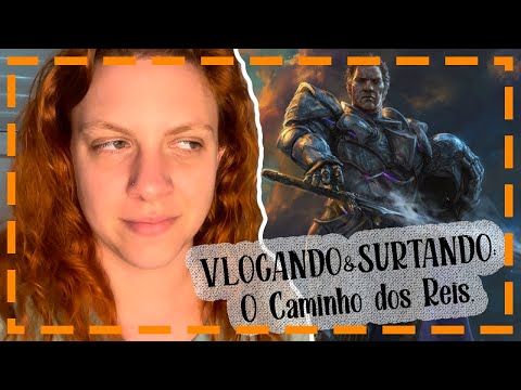 [Vloguei #13] - Lendo O Caminho dos Reis, 1º livro da série O Relato da Guerras das Tempestades.