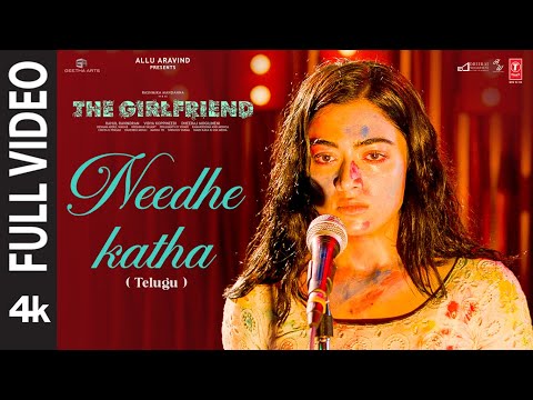 Full Video: Needhe Katha | The Girlfriend | Rashmika Mandanna | Hesham Abdul Wahab | Rakendu Mouli