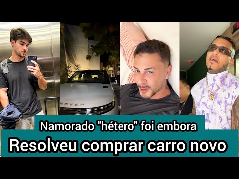 Carlinhos Maia buys a car after frequently using his ex Lucas's cars - His "straight" boyfriend l...