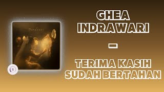 Download lagu Ghea Indrawari - Terima Kasih Sudah Bertahan Lirik mp3