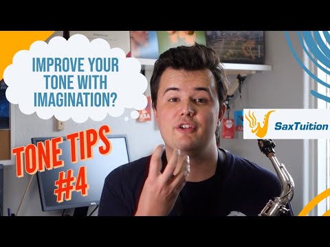 Improve Your Sax Tone With...Imagination? | Tone Tips #4 | SaxTuition