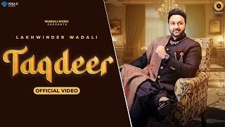 TAQDEER (Official Video) Lakhwinder Wadali  Vikram