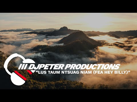 DJPeter - Lus Taum Ntsuag Niam (Fea. Hey Billy) | REMIX | 🎵