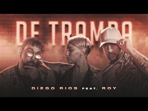 Diego Ríos ft Roy - De Trampa (Video Oficial)