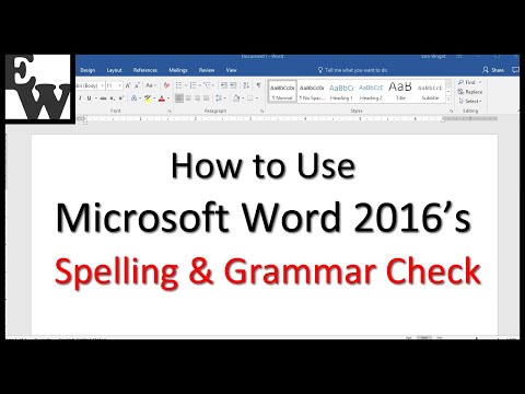 How to Use Microsoft Word 2016’s Spelling and Grammar Check Video