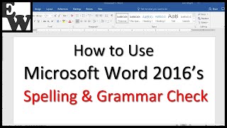 How to Use Microsoft Word 2016’s Spelling and Grammar Check