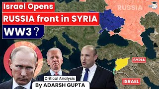 How Israel attack on Syria can trigger Russia & WW3 ? Critical Analysis By Adarsh Gupta