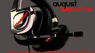 August - less of me (DOWNLOAD)