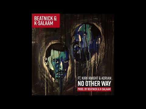 Beatnick & K Salaam ft Kirk Knight & Adrian - 