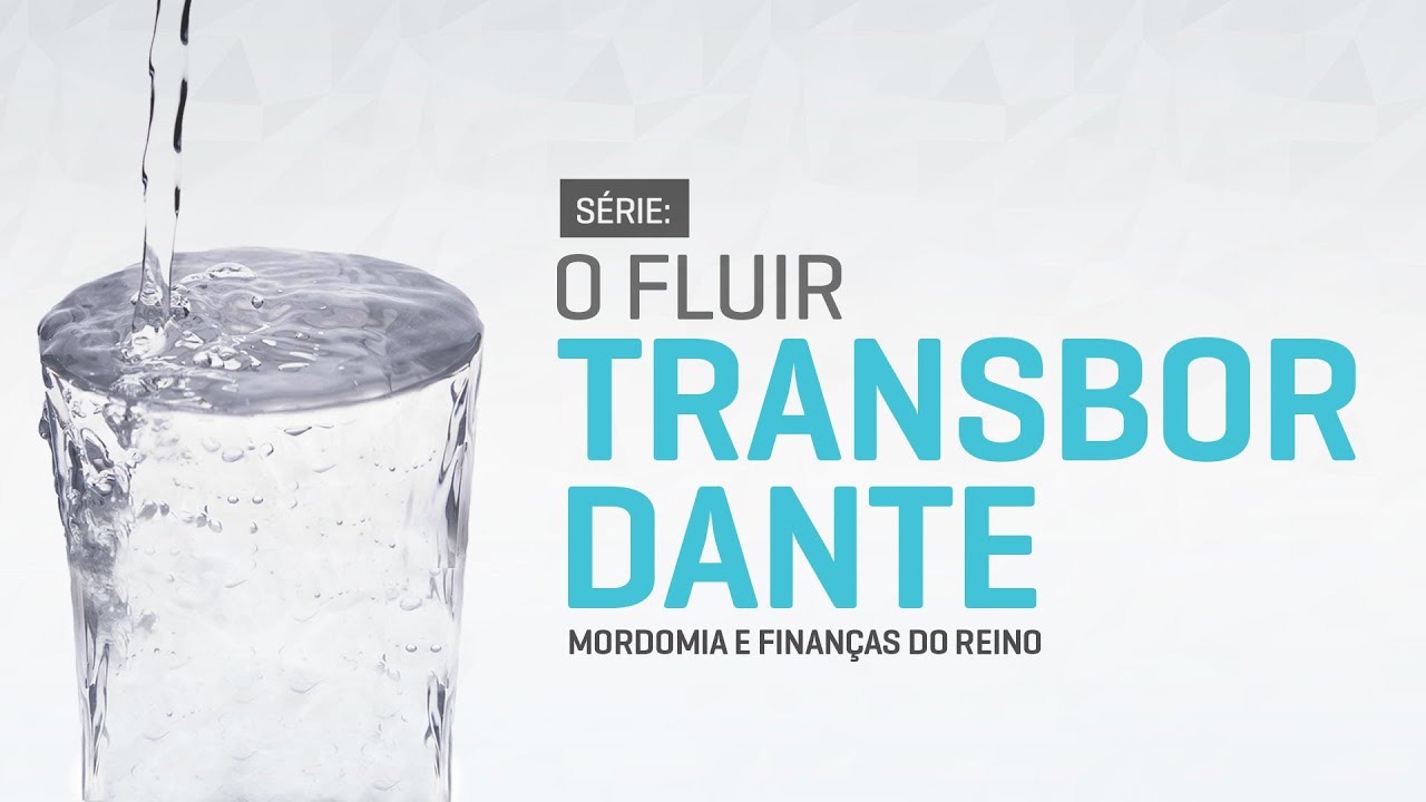 O FLUIR TRANSBORDANTE (PT. 2) // Pr. Teófilo Hayashi -- 01 Mar 2015