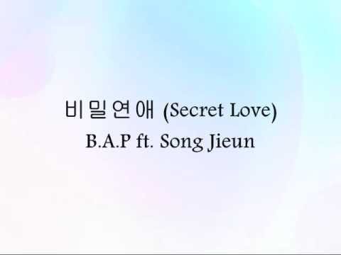 B.A.P ft. Song Jieun - 비밀연애 (Secret Love) [Han & Eng]