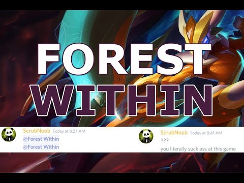Forest Within | L9 MEMBER, KINDRED GOD and 200 IQ CHALLENGER PLAYER!
