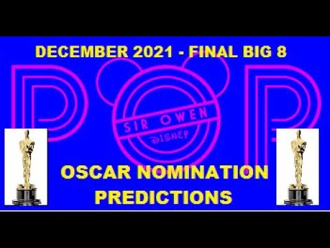 Academy Awards 2022 Popcast!!! - December '21 Big 8 Oscar Nomination Predictions (12-27-21)
