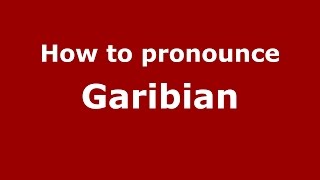 How to pronounce Garibian