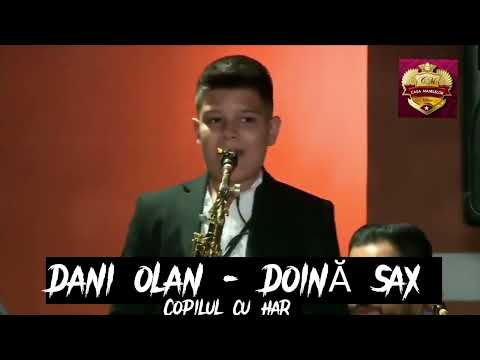 Dani olan - Doină sax 2023 (copilul cu har)