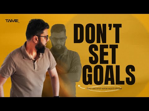 Stop Setting Goals your Second Voice Won't Chase