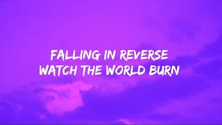 Falling In Reverse - Watch The World Burn 🔥 (Lyrics)