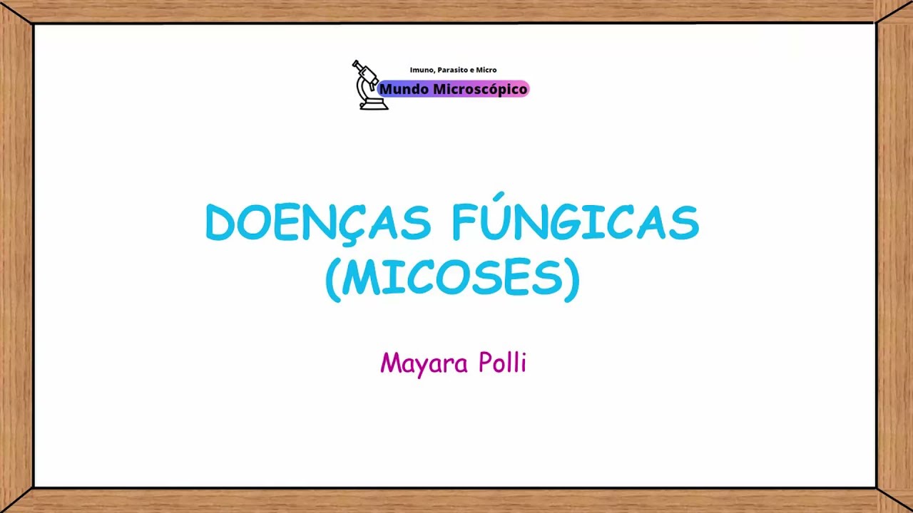Doenças Fúngicas | Micoses
