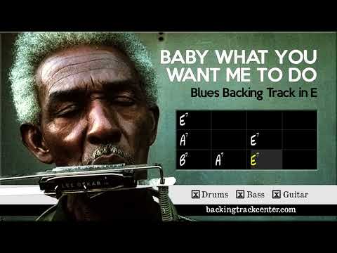 Baby What You Want Me To Do Blues Backing Track in E