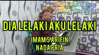 Download lagu DIA LELAKI AKU LELAKI - Imam S Arifin | Nada Pria | Karaoke | Lirik mp3 Download lagu DIA LELAKI AKU LELAKI - Imam S Arifin | Nada Pria | Karaoke | Lirik mp3