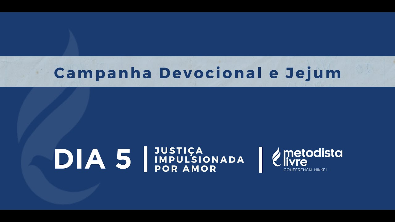 JUSTIÇA IMPULSIONADA POR AMOR - 05 de novembro