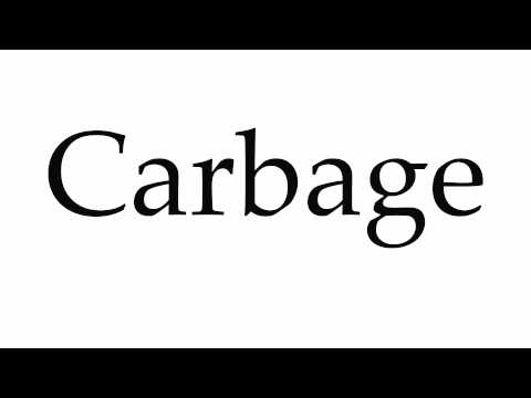 How to Pronounce Carbage