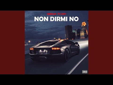 Non dirmi no (feat. Loky)