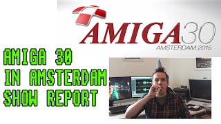 The Amiga's 30th Birthday Party in Amsterdam - Show Report
