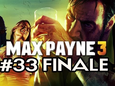 Max Payne 3 Walkthrough w/Nova Ep.33 FINALE - I'LL BE BACK
