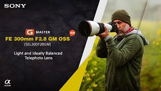 Video thumbnail for Introducing all-new FE 300mm F2.8 GM OSS Lens | Sony Alpha by Sony India