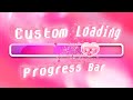 How to make Custom Loading Progress Bar edits 📶 ✦ (ios + android)