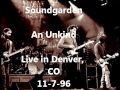 Soundgarden - An Unkind - Denver, CO 11-7-96 - Part 8/21