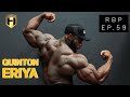 YOUNG & HUNGRY | Quinton Eriya | Real Bodybuilding Podcast Ep.59