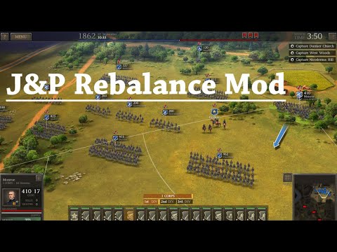 DGA Overviews: J&P Rebalance Mod / Ultimate General: Civil War (First Impressions)