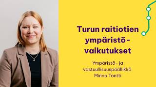 Miten Turun raitiotien ympäristövaikutuksia ehkäistään?