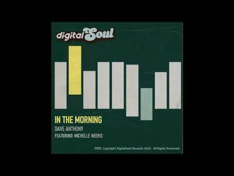 Dave Anthony feat. Michelle Weeks - In The Morning