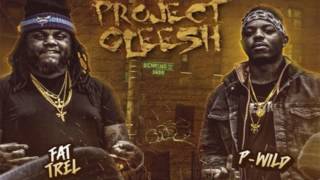 Fat Trel & P-Wild - Project Gleesh (Full Mixtape)