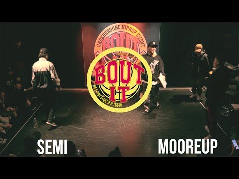 BOUT IT  VOL. 2 - HIPHOP BATTLE 4강 SEMI vs MOOREUP
